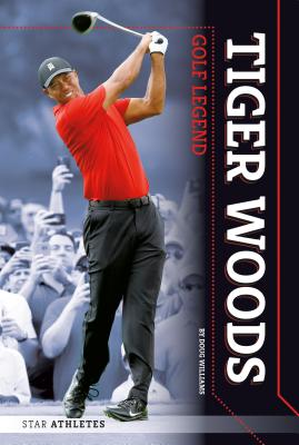 Tiger Woods: Golf Legend - Williams, Doug