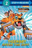 Tigerbot Saves the Day! (Rusty Rivets)