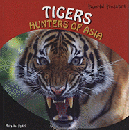 Tigers: Hunters of Asia