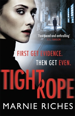 Tightrope: A gritty crime thriller with a darkly funny heart - Riches, Marnie