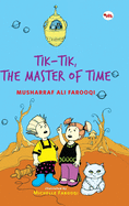 Tik-Tik, the Master of Time