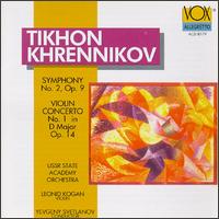 Tikhon Khrennikov: Symphony No. 2, Op. 9; Violin Concerto No. 1 in D Major, Op. 14 - Leonid Kogan (violin); USSR State Academic Orchestra; Evgeny Svetlanov (conductor)