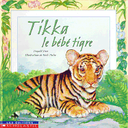 Tikka, Le B?b? Tigre
