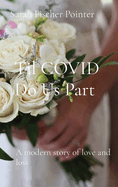 Til COVID Do Us Part: A modern story of love and loss