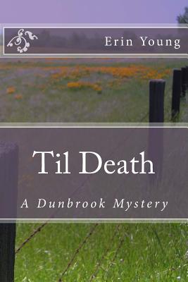 Til Death: A Dunbrook Mystery - Young, Erin