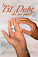 'Til Debt Do Us Part