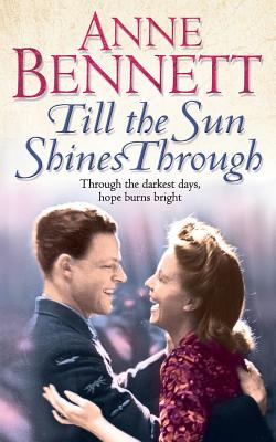 Till the Sun Shines Through - Bennett, Anne