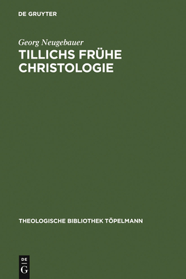 Tillichs fr?he Christologie - Neugebauer, Georg