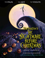 Tim Burton's the Nightmare Before Christmas: The Film, the Art, the Vision
