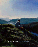 Tim Gardner: New Works