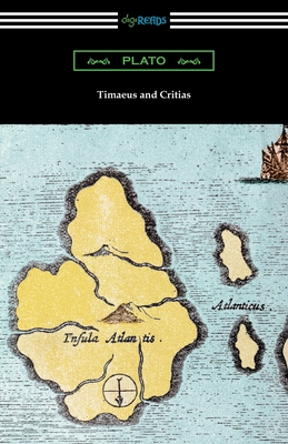 Timaeus and Critias - Plato, and Jowett, Benjamin (Translated by)