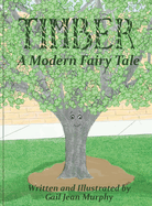 Timber: A Modern Fairy Tale