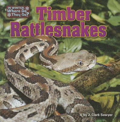 Timber Rattlesnakes - Sawyer, J Clark