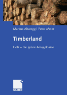 Timberland: Holz - Die Grne Anlageklasse