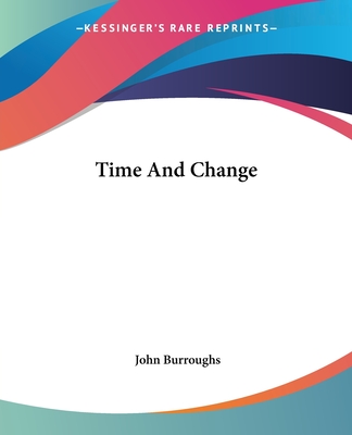 Time And Change - Burroughs, John