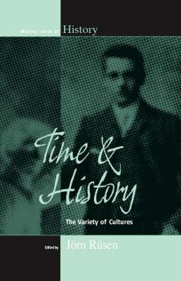 Time and History: The Variety of Cultures - Rsen, Jrn (Editor)