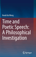 Time and Poetic Speech: A Philosophical Investigation
