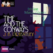 Time and the Conways - Priestley, J. B.