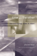 Time and the Other: How Anthropology Makes Its Object