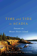 Time and Tide in Acadia: Seasons on Mount Desert Island