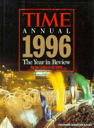 Time Annual 1996: the Year in Review - Time-Life Books