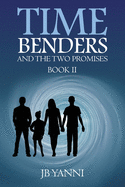 Time Benders and the Two Promises: Book Ii