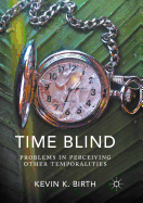Time Blind: Problems in Perceiving Other Temporalities