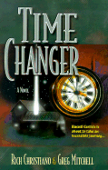 Time Changer - Christiano, Rich, and Mitchell, Greg