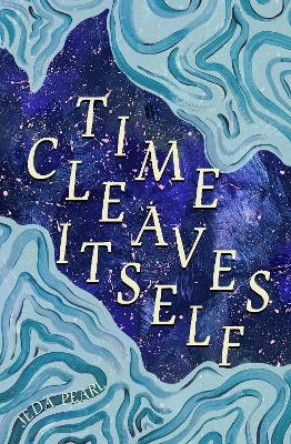 Time Cleaves Itself - Pearl, Jeda