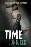 Time Conjurer: Book 1 Volume 1