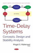 Time-Delay Systems: Concepts, Design and Stability Analysis