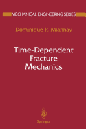 Time-Dependent Fracture Mechanics