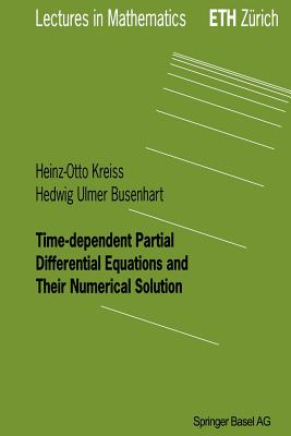 Time-Dependent Partial Differential Equations and Their Numerical Solution - Kreiss, Heinz-Otto, and Ulmer Busenhart, Hedwig