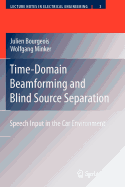Time-Domain Beamforming and Blind Source Separation