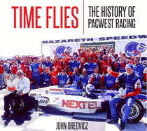 Time Flies: The History of Pacwest Racing