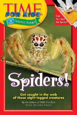 Time for Kids: Spiders! - Iorio, Nicole, and Time Magazine, and Time for Kids Magazine