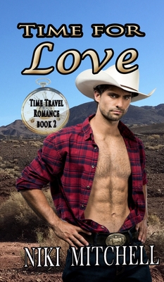 Time for Love (Western Time Travel Romance) LARGE PRINT - Mitchell, Niki