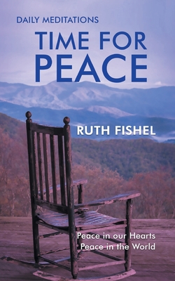 Time for Peace: Peace in our Hearts Peace in the World - Fishel, Ruth