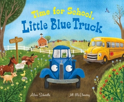 Time for School, Little Blue Truck Big Book: A Back to School Book for Kids - Schertle, Alice