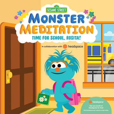 Time for School, Rosita!: Sesame Street Monster Meditation in Collaboration with Headspace - 