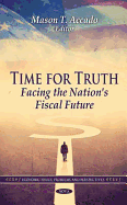 Time for Truth: Facing the Nation's Fiscal Future