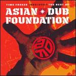 Time Freeze: The Best of Asian Dub Foundation [Bonus CD]