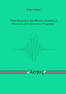 Time-Frequency and Wavelet Analysis of Functions with Symmetry Properties