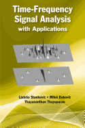 Time-Frequency Signal Analysis with Applications