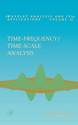 Time-Frequency/Time-Scale Analysis: Volume 10 - Flandrin, Patrick