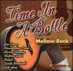 Time in a Bottle: The Best of Mellow Rock