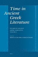 Time in Ancient Greek Literature: Studies in Ancient Greek Narrative, Volume 2