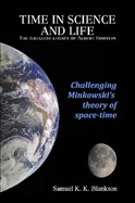 TIME IN SCIENCE AND LIFE The Greatest Legacy of Albert Einstein