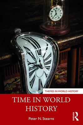 Time in World History - Stearns, Peter