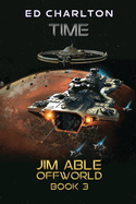 Time: Jim Able Offworld Book Three